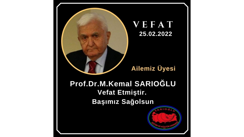 Vefat Haberi... Prof.Dr. M.Kemal Sarıoğlu